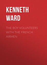 The Boy Volunteers with the French Airmen