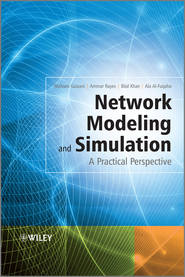 Network Modeling and Simulation. A Practical Perspective