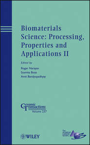 Biomaterials Science. Processing, Properties and Applications II