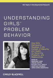 Understanding Girls&apos; Problem Behavior. How Girls&apos; Delinquency Develops in the Context of Maturity and Health, Co-occurring Problems, and Relationships