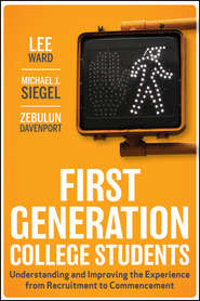 First-Generation College Students. Understanding and Improving the Experience from Recruitment to Commencement
