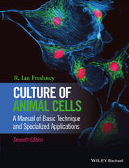 Culture of Animal Cells. A Manual of Basic Technique and Specialized Applications