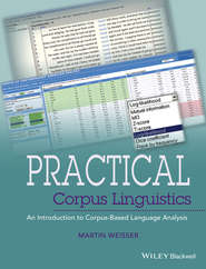 Practical Corpus Linguistics. An Introduction to Corpus-Based Language Analysis