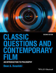 Classic Questions and Contemporary Film. An Introduction to Philosophy