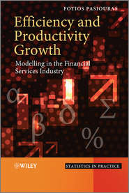 Efficiency and Productivity Growth. Modelling in the Financial Services Industry