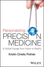 Personalizing Precision Medicine. A Global Voyage from Vision to Reality