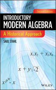 Introductory Modern Algebra. A Historical Approach