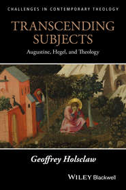 Transcending Subjects. Augustine, Hegel, and Theology