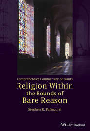 Comprehensive Commentary on Kant&apos;s Religion Within the Bounds of Bare Reason