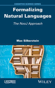 Formalizing Natural Languages. The NooJ Approach