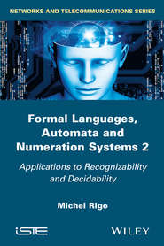 Formal Languages, Automata and Numeration Systems, Volume 2