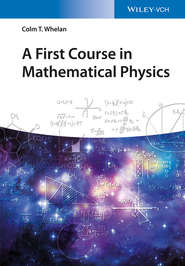 A First Course in Mathematical Physics