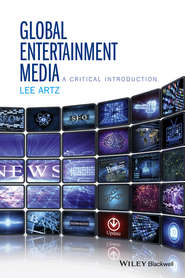 Global Entertainment Media: A Critical Introduction