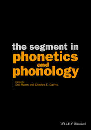 The Segment in Phonetics and Phonology