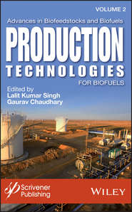 Advances in Biofeedstocks and Biofuels, Volume 2. Production Technologies for Biofuels