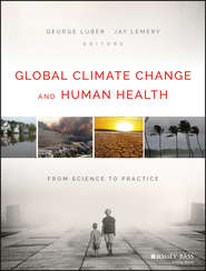 Global Climate Change and Human Health. From Science to Practice