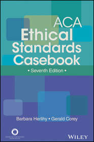 ACA Ethical Standards Casebook