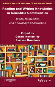 Reading and Writing Knowledge in Scientific Communities. Digital Humanities and Knowledge Construction