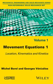 Movement Equations 1. Location, Kinematics and Kinetics