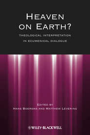 Heaven on Earth?. Theological Interpretation in Ecumenical Dialogue