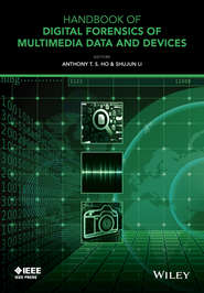 Handbook of Digital Forensics of Multimedia Data and Devices, Enhanced E-Book