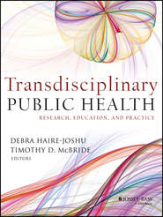 Transdisciplinary Public Health. Research, Education, and Practice