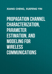 Propagation Channel Characterization, Parameter Estimation, and Modeling for Wireless Communications