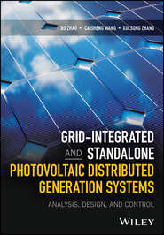 Grid-Integrated and Standalone Photovoltaic Distributed Generation Systems. Analysis, Design, and Control