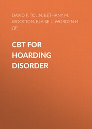 CBT for Hoarding Disorder. A Group Therapy Program Therapist&apos;s Guide