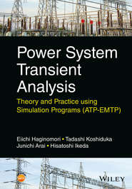 Power System Transient Analysis. Theory and Practice using Simulation Programs (ATP-EMTP)