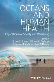 Oceans and Human Health. Implications for Society and Well-Being