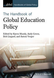 Handbook of Global Education Policy