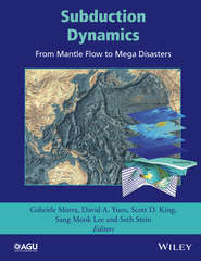 Subduction Dynamics: From Mantle Flow to Mega Disasters