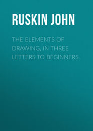 The Elements of Drawing, in Three Letters to Beginners