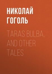 Taras Bulba, and Other Tales