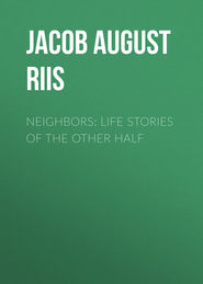 Neighbors: Life Stories of the Other Half