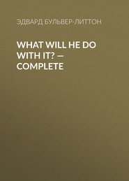 What Will He Do with It? — Complete