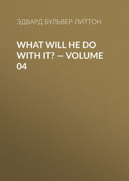 What Will He Do with It? — Volume 04