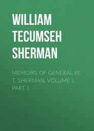 Memoirs of General W. T. Sherman, Volume I., Part 1