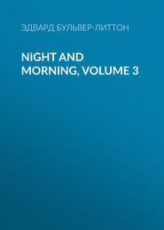 Night and Morning, Volume 3