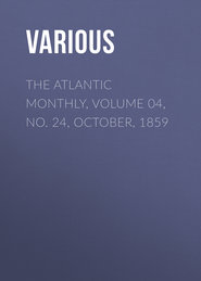 The Atlantic Monthly, Volume 04, No. 24, October, 1859