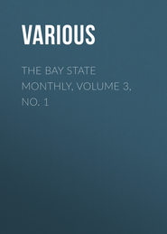 The Bay State Monthly, Volume 3, No. 1