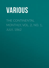 The Continental Monthly, Vol. 2, No. 1, July, 1862