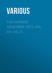 The Nursery, November 1873, Vol. XIV. No. 5