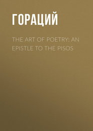 The Art of Poetry: an Epistle to the Pisos