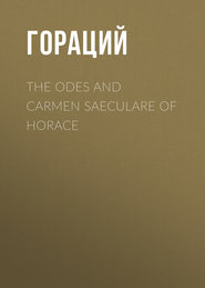 The Odes and Carmen Saeculare of Horace