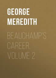 Beauchamp&apos;s Career. Volume 2