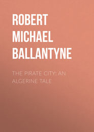 The Pirate City: An Algerine Tale