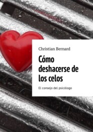 Cómo deshacerse de los celos. El consejo del psicólogo