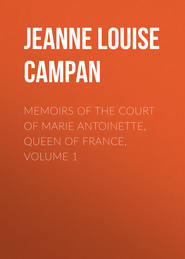 Memoirs of the Court of Marie Antoinette, Queen of France, Volume 1